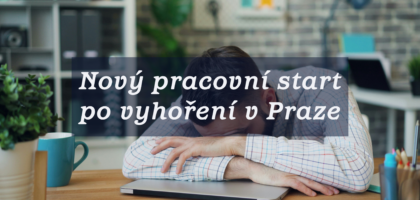 Nový pracovní start po vyhoření v Praze