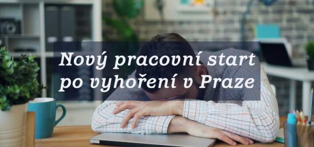 Nový pracovní start po vyhoření v Praze